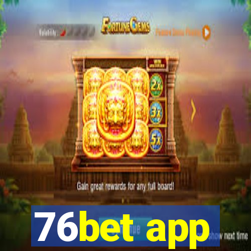 76bet app